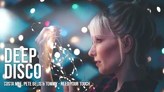 Costa Mee, Pete Bellis & Tommy - Need Your Touch #DeepDiscoRecords