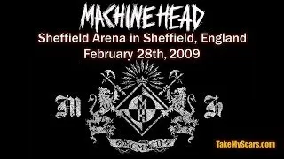 Machine Head - Clenching the Fists of Dissent and Imperium @ Sheffield Arena in Sheffield UK 2009