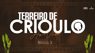 Samba de Raiz com TERREIRO DE CRIOULO - Bloco 03