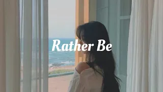 ［和訳］Clean Bandit - Rather Be