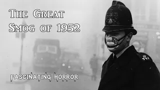 The Great Smog of 1952 | A Short Documentary | Fascinating Horror