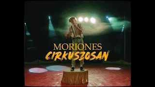 Moriones - Cirkuszosan (Official Music Video)