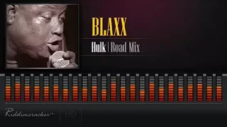 Blaxx - Hulk (Road Mix) [2018 Soca] [HD]