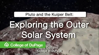 Pluto and the Kuiper Belt: Exploring the Outer Solar System with Joe DalSanto