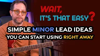 It's that easy? 4 Simple minor lead guitar ideas to start using right away - Guitar Lesson EP487