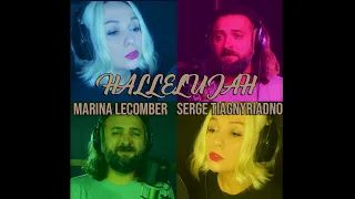Hallelujah - Leonard Cohen - Acapella cover by @Marina Lecomber and @Serge Tiagnyriadno