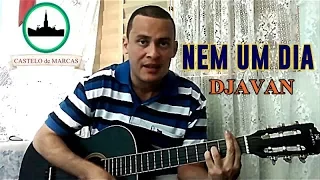 Cicero Durães = Nem Um Dia (Djavan)