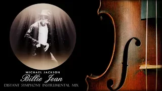 Michael Jackson - Billie Jean (Distant Symphony Instrumental Mix) [Orchestral]