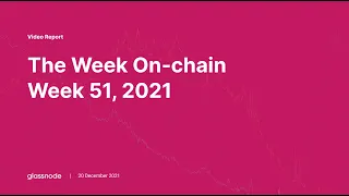 Top Heavy Market  - Glassnode Bitcoin Onchain Analysis (Week 51, 2021)