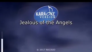 Jealous of an angel karaoke ( song dedicated to my awesome father )