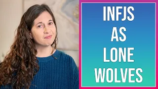 INFJs and Lone Wolf Syndrome