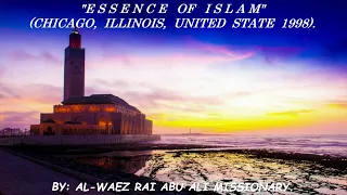 AL WAEZ RAI ABU ALI ''E S S E N C E  OF  I S L A M'' (CHICAGO, ILLINOIS, US 1998).