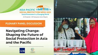 #APSP2023 | Day 3 | Panel Discussion | Navigating Change: Shaping the Future of Social Protection...