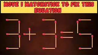 Can you move only 1 Matchstick to fix the equation 🔥 Matchstick Puzzle #001🔥