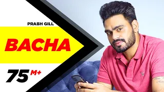 Bacha (Official Video) | Prabh Gill | Jaani | B Praak | Latest Punjabi Song 2016 | Speed Records