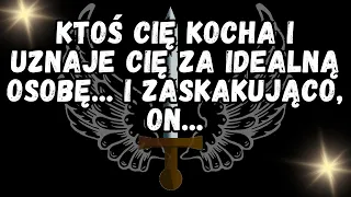 ❤️KTOŚ CIĘ KOCHA i uznaje cię za idealną osobę    I zaskakująco, on   💕