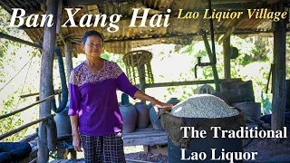 Ban Xang Hai - The Liquor Village in Luang Prabang, Laos