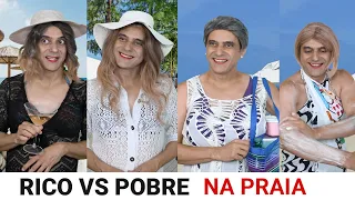 Rico vs Pobre - PRAIA