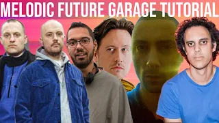 How To Make Melodic Future Garage [+Samples, Template]