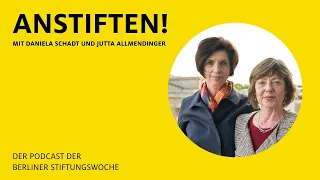 Anstiften #4: Daniela Schadt und Jutta Allmendinger