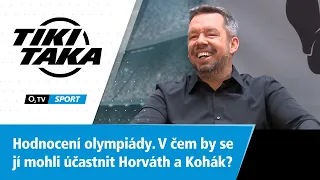 TIKI-TAKA: Hodnocení olympiády. V čem by mohli závodit Horváth a Kohák?