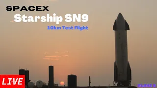(Scrub don't watch) SpaceX Starship SN9 Test Flight LIVE Stream