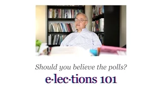 Elections 101: Should you believe the polls?