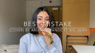 Ariana Grande ft Big Sean - Best mistake (cover)