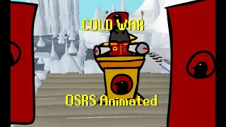 Cold War (Old School Runescape Animated)