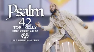 Psalm 42 (Live) | Tori Kelly | Ihsaan " New Wings" Abdul-Nur | 221127S