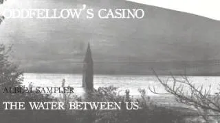 Oddfellow's Casino album sampler for the Water Between Us