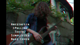 Anesthesia (Pulling Teeth). Simplified Bass Cover.