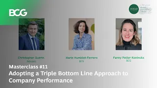 BCG x INSEAD Masterclass #11 -  Adopting a Triple Bottom Line Approach to Company Performance