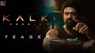 Kalki 2898 AD Teaser | Prabhas | Amitabh Bachchan | Kamal Haasan | Deepika Padukone | Nag Ashwin