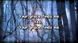 Your Grace Finds Me - Matt Redman - worship Video with lyrics