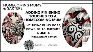Finishing Touches on Single Homecoming Mum | Bows, Bells, Bling, Boas, Cutouts with Before & After