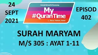 | 24-09-2021 | Episod 402 | m/s 305 Surah Maryam 19:1-11 | My #QuranTime - TV AlHijrah |