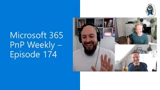 Microsoft 365 PnP Weekly – Episode 174 – Ahmad Najjar (Avanade)