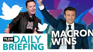 April 25: Macron Wins and Musk About to Buy Twitter? - TLDR News