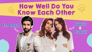 How well do Amaal Mallik, Prakriti Kakar  & Sukriti Kakar know each other? | Levitating | Dua Lipa