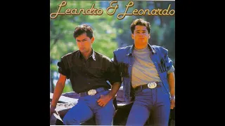 Leandro e Leonardo mais uma vez sozinho  ( marcas de amor)