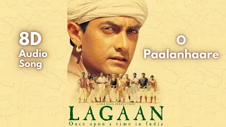 O Paalanhaare - 8D Song |  Lagaan Songs | A. R. Rahman | Aamir Khan | Ashutosh Gowarikar