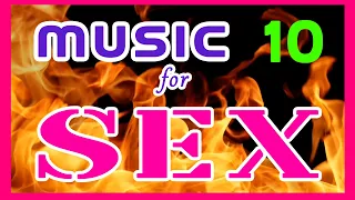 SEX EROTIC MUSIC FIRE OF LOVE FLAME OF LIFE for relaxing meditation cleansing from negative energy