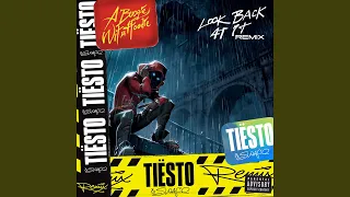 Look Back at It (Tiësto and SWACQ Remix)