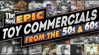 The Most Epic Toy Commercials from the 50s and 60s 🔥📼  Retro Commercials Special