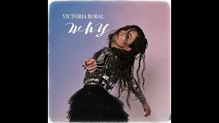 Victoria Bobal - Why (Official Audio 2024)