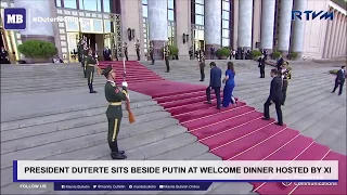 President Duterte sits beside Putin at welcome dinner hosted by Xi