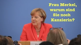 Frau Merkel, warum sind Sie noch Kanzlerin?