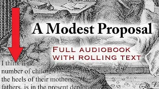 A Modest Proposal - full audiobook with rolling text - by Jonathan Swift