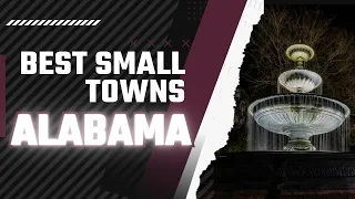 Top 10 best towns in Alabama. #2 is my favorite